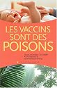 Les vaccins sont des poisons