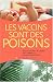Les vaccins sont des poisons Les vaccins sont des poisons