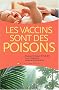 Les vaccins sont des poisons