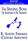The Singing Bone (The Adventures of Dr. Thorndyke)