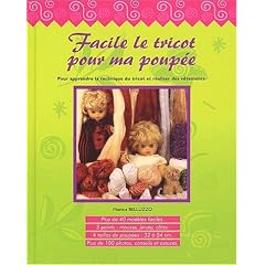 Facile le tricot pour ma poup�e : Pour apprendre la technique du tricot et r�aliser des v�tements