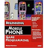 Beginning Mobile Phone Game Programming