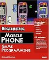 Beginning Mobile Phone Game Programming
