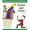Romeo and Juliet : For Kids (Shakespeare Can Be Fun series)