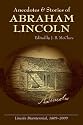 Anecdotes & Stories of Abraham Lincoln: Early Life Stories, Professional Life Stories, White House Stories, War Stories, Miscellaneous Stories (Lincoln Classics)