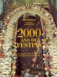Revue Editions de La Martinière  / 2000 ans de festins : Les grandes dates de l'histoire à travers 20 savoureux menus