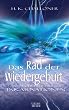 Das Rad der Wiedergeburt. Ein Bericht �ber fr�here Inkarnationen