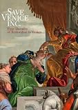 Save Venice Inc: Four Decades of Restoration in Venice