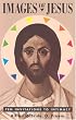 Images of Jesus: Ten Invitations to Intimacy