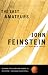  : The Last Amateurs: Playing for Glory and Honor in Division I College Basketball
