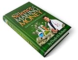 The Science of Making Money & Getting Rich (Make Quick Money)