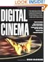 Digital Cinema : The Revolution in Cinematography, Post-Production, and Distribution