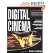 Digital Cinema: The Revolution in Cinematography, Post-Production, and Distribution