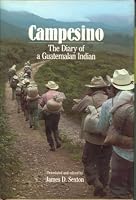 Campesino: The Diary of a Guatemalan Indian