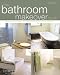The Bathroom Makeover Book: Ideas and Inspiration for Bathrooms of All Shapes and Sizes (Hamlyn Home & Crafts)