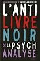 L'anti-livre noir de la psychanalyse