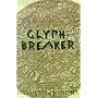 Glyph-Breaker von Steven R. Fischer