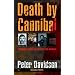Death by Cannibal: Criminals with an Appetite for Murder