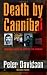 Book Death by Cannibal: Criminals with an Appetite for Murder