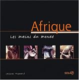 Afrique : Les mains du monde