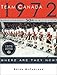 Book Team Canada 1972: Where Are They Now?