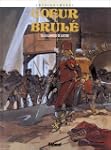 COEUR BRUL� T.06 : LES CAPRICES DE GA...