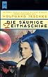 Die s�umige Zeitmaschine. Internationale Science Fiction Stories.