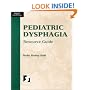 Pediatric Dysphagia Resource Guide (Singular Resource Guide Series)