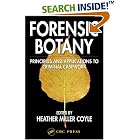 Forensic Botany: Principles and Applications to Criminal Casework by  Heather Miller Coyle