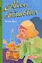 Alice, Tome 1 : Alice et le chandelier