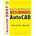 Exercise Workbook for Beginning AutoCAD 2007 (AutoCAD Exercise Workbooks)