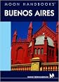 Moon Handbooks Buenos Aires (Moon Buenos Aires)