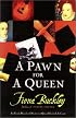 A Pawn for a Queen : An Ursula Blanchard Mystery at Queen Elizabeth I's Court