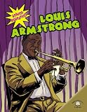 Louis Armstrong (Graphic Biographies (World Almanac) (Graphic Novels))