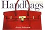 Handbags: The Power of the Purse
