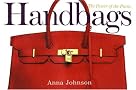 Handbags: The Power of the Purse Handbags: The Power of the Purse