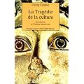 La trag�die de la culture et autres essais