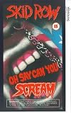 Skid Row - Oh Say Can You Scream [1991]