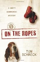 On the Ropes (A Duffy Dombrowski Mystery) On the Ropes (A Duffy Dombrowski Mystery)