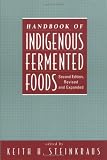 Handbook of Indigenous Fermented Foods (Food Science & Technology)