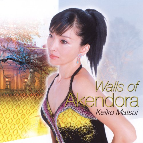 Keiko Matsui - Walls of Akendora - Zortam Music