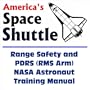 America's Space Shuttle: Range Safety and PDRS (RMS Arm) NASA Astronaut Training Manual
