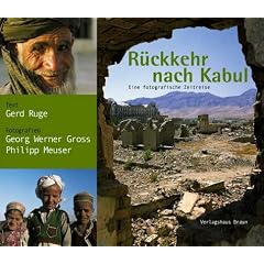 R�ckkehr nach Kabul. Eine fotografische Zeitreise