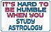 Search : It's hard to be humble when you Study Astrology Apron (Various Colors Available)