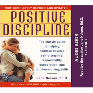 Positive Discipline (Audio Book) by Jane Nelsen and Ken Ainge