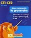 Mieux comprendre la grammaire CE1-CE2 : Reconnaître sans se tromper le nom, le pronom, l'adjectif, le verbe...