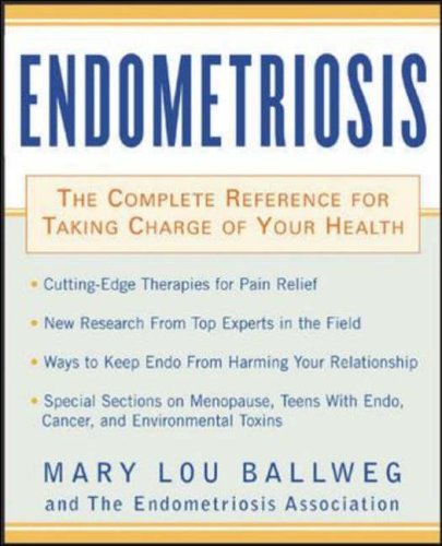 Endometriosis: The Complete Reference for Taking Charge of Your Health