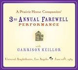 A Prairie Home Companion: The 3rd Annual Farewell Performance (A Prairie Home Companion)