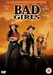 Bad Girls [1993] [DVD]