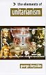 The Elements of... - Unitarianism